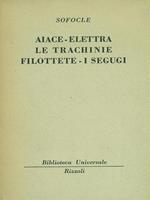 Aiace-Elettra-Le trachinie-Filottete-I segugi