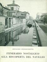 Itinerario nostalgico alla riscoperta del Naviglio