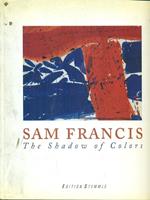 Sam Francis the shadow of colors