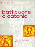 Batticuore a Catania. Prima edizione. Copia autografata