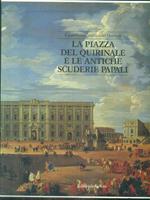 La piazza del Quirinale e le antiche scuderie papali