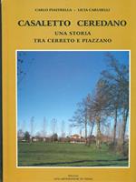 Casaletto ceredano una storia tra cerreto e piazzano