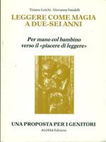 Leggere come magia a due-sei anni