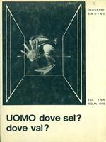 Testi e documenti di vita spirituale e azione pastorale Uomo dove sei? dove vai?