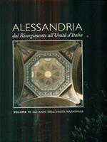 Alessandria dal risorgimento all'unità d'Italia Vol 3 gli anni dell'unità nazionale