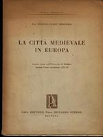 La città medievale in Europa di: Eugenio Duprè Theseider