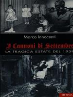 I cannoni di settembre. La tragica estate del 1939