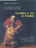 Gloria a te, O Padre