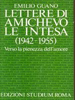 Lettere di amichevole intesa (1942-1955), Verso la pienezza dell'amore