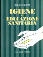 Igiene e educazione sanitaria. Per la didattica nei corsi di formazione del personale paramedico