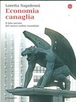 Economia canaglia. Il lato oscuro del nuovo ordine mondiale