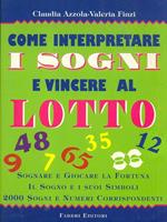 Come interpretare i sogni e vincere al lotto