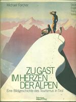 Zu Gast im Herzen der Alpen