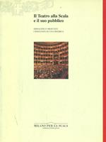 Il teatro alla scala e il suo pubblico Milano per la scala