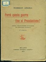 Porrà questa guerra fine al prussianismo?