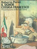 Il Signor Cossiga Francesco