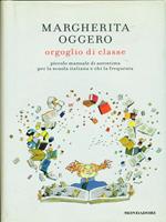 Orgoglio di classe. Piccolo manuale di autostima per la scuola italiana e chi la frequenta