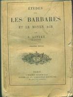 Etudes sur les barbares et le moyen age