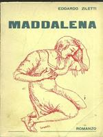 Maddalena. Prima edizione. Copia autografata