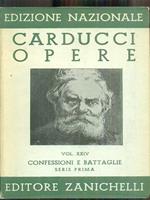 Edizione nazionale delle opere di Giosue Carducci confessioni e battaglie serie prima