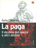 La paga. Il destino del lavoro e altri destini