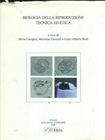 Biologia della riproduzione. Tecnica ed etica