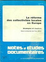 La reforme des collectivites locales en Europe. Strategies et resultats