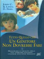 Tutto quello che un genitore non dovrebbe fare