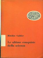 Le ultime conquiste della scienza