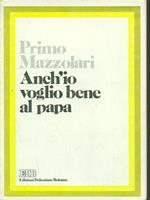 Anch'io voiglio bene al papa