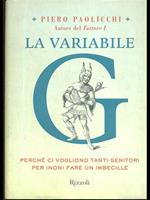 La variabile G. Perché ci vogliono tanti genitori per (non) fare un imbecille