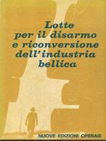 Lotte per il disarmo e riconversione dell'industria bellica