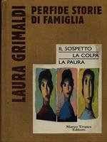 Perfide storie di famiglia: Il sospetto-La colpa-La paura