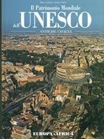 Il patrimonio mondiale dell'Unesco. Europa Africa