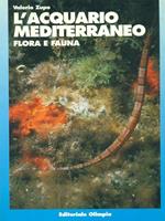L' acquario mediterraneo. Flora e fauna