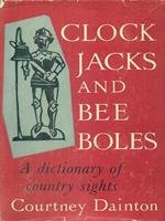 Clock jacks and Bee boles