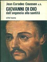 Giovanni di Dio dall'angoscia alla santità