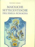 Maioliche settecentesche dell'Emilia Romagna