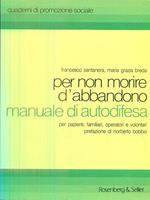 Per non morire d'abbandono manuale diautodifesa