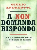 A non domanda rispondono