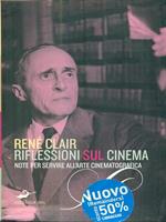 Riflessioni sul cinema. Note per servire all'arte cinematografica