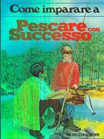 Come imparare a pescare con successo