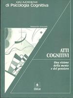 Atti cognitivi. Una visione della mente e del pensiero