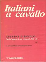 Italiani a cavallo. Scritti apparsi sui giornali 1960-70