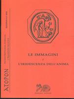 Le immagini e l'iridescenza dell'anima