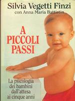 A piccoli passi. La psicologia dei bambini dall'attesa ai cinque anni