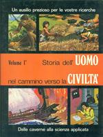 Storia dell'uomo nel cammino verso la civiltà. 3 vv