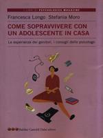   Come sopravvivere con un adolescente in casa