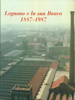 Legnano e la sua banca 1887-1987