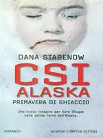 CSI Alaska. Primavera di ghiaccio